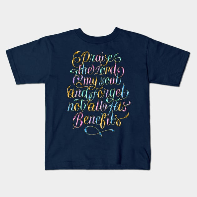 Psalm 103:2 Kids T-Shirt by hanssebastiann